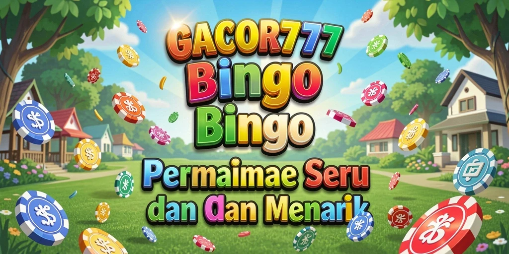 Tampilan gameplay seru GACOR777 dengan interaksi bermain Bingo.